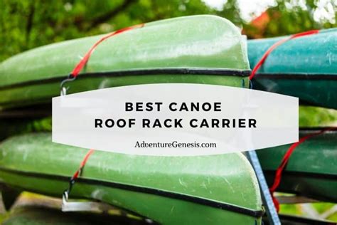 Best Canoe Roof Rack Carrier In 2022 Review Guide