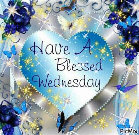 Have A Blessed Wednesday  Pictures Photos And Images For Facebook