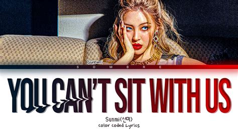 Sunmi You Cant Sit With Us Lyrics 선미 You Cant Sit With Us 가사 Color Coded Lyrics Hanrom