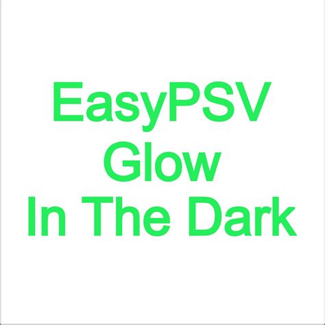 Siser Easypsv Glow In The Dark Adhesive Vinyl Choose Your Length