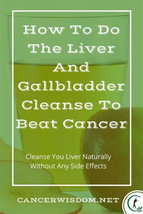 How To Do The Liver And Gallbladder Cleanse Gallbladder Cleanse