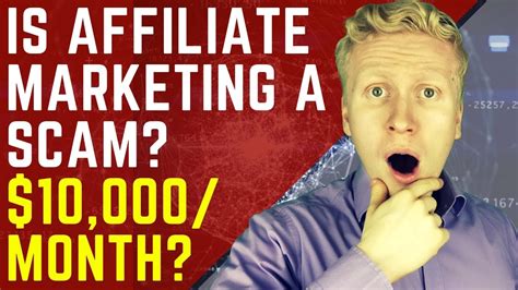 Is Affiliate Marketing A Scam Is 10 000 Month Really Possible Youtube