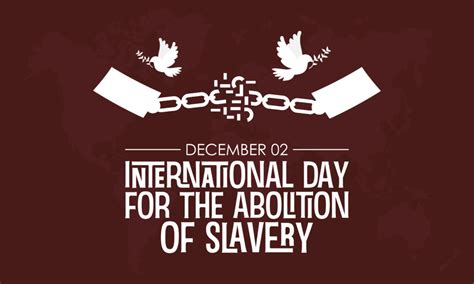 International Day For The Abolition Of Slavery 2022 Theme Quotes Hd