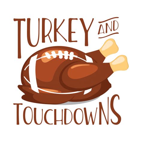 turkey and touchdowns football thanksgiving shirt thanksgiving pin teepublic