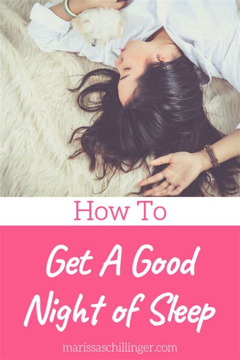 A Complete Guide To Getting A Good Night Of Sleep Marissa Schillinger