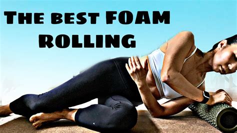 The Best Foam Roller Massage For The Total Body Shoulders Back Hamstringselbows And Lower