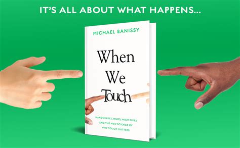 when we touch handshakes hugs high fives and the new science behind why touch matters ebook