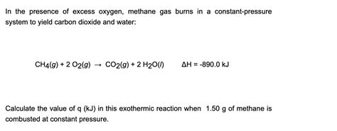 Solved In The Presence Of Excess Oxygen Methane Gas Burns