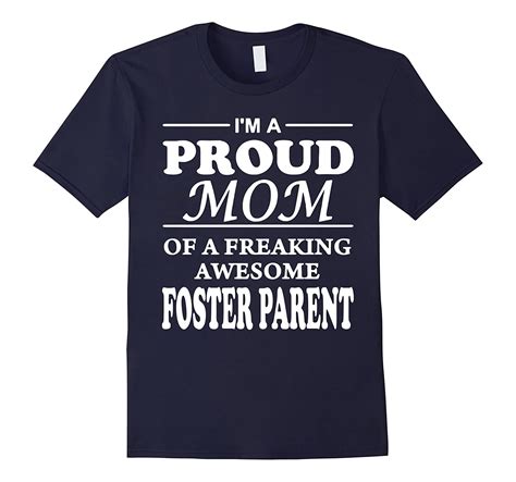 Proud Mom Of Foster Parent T Shirts T Mothers Day Td Theteejob