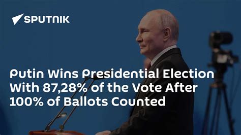 Vladimir Putin Wins Russias Npresidential Election With 8728 Of The Vote