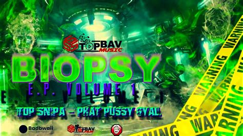 Top Snipa Phat Pussy Gyal Official Audio Biopsy Ep 1 Youtube