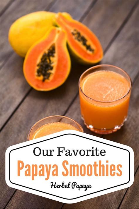 8 Delicious Papaya Smoothie Recipes These Are Our Favorite Easy Papaya