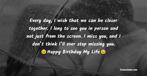 Every Day I Wish That We Can Be Closer Together I Long To See You In