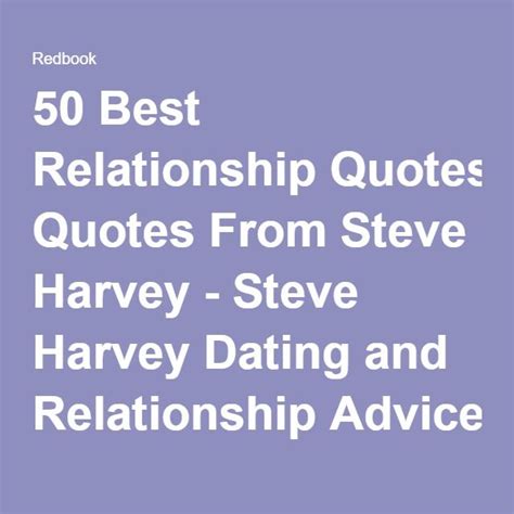 50 Times Steve Harvey Reminded Us To Raise Our Relationship Standards Good Relationship Quotes