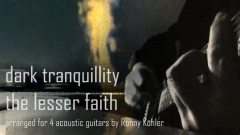 Dark Tranquillity The Lesser Faith Acoustic Version Hd Youtube