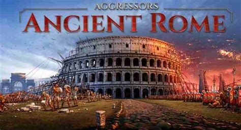 C Quoi Le Traite De Rome - Aggressors: Ancient Rome - DYSTOPEEK