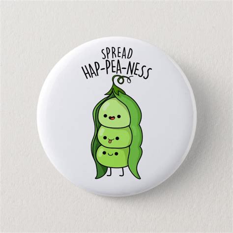 Spread Hap Pea Ness Cute Peas Pun Button