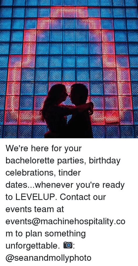 We Re Here For Your Bachelorette Parties Birthday Celebrations Tinder Dateswhenever You Re Ready