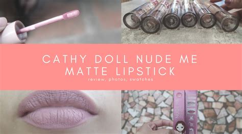 Cathy Doll Nude Me Matte Lipstick Review Photos And Swatches KIKAYSIKAT