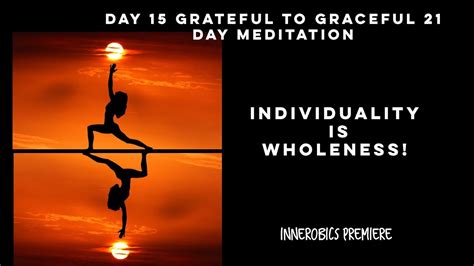 Day 15 Gratitude 21 Day Meditation Challenge Unleash Your Wholeness