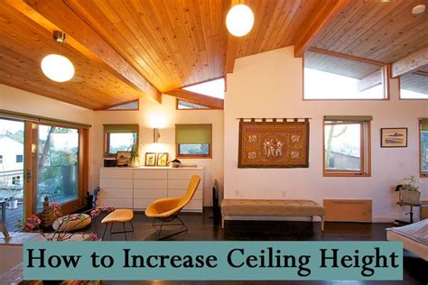 Different Ways To Increase Ceiling Height In Your Home Ceiling