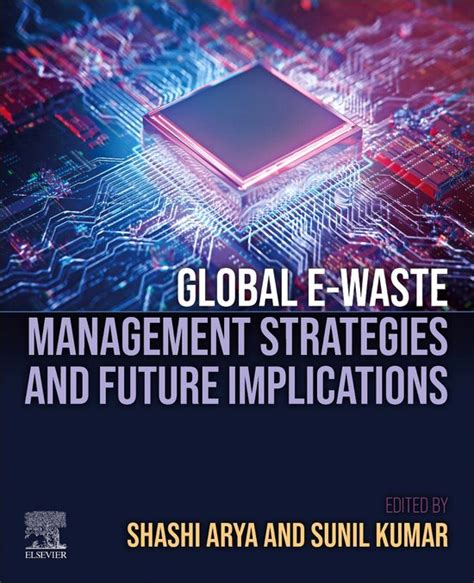 Global E Waste Management Strategies And Future Implications