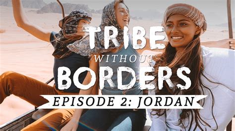 tribe without borders jordan ep 2 youtube