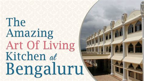 This book will benefit everyone. Sneak Peek Into The Art of Living Kitchen In Bengaluru ...