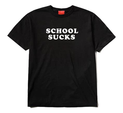 School Sucks T Shirt Frito Projects