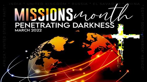 Missions Month Penetrating The Darkness 3622 11 Am Youtube
