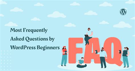 Most Frequently Asked Questions By Wordpress Beginners Coderkart