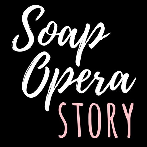 Soap Opera Story