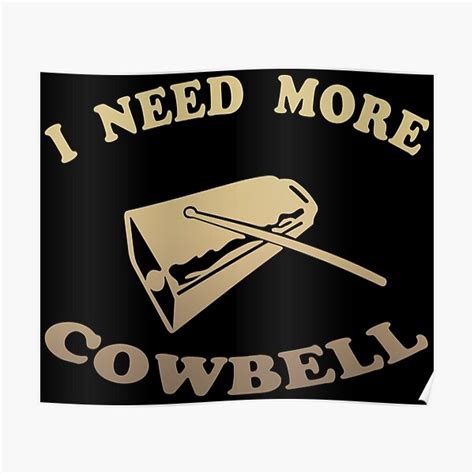 More Cowbell Posters Redbubble