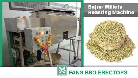 Millets Bajra Roasting Machine Manufacturer Supplier And Exporter In
