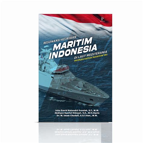 Resonansi Kejayaan Maritim Indonesia di Laut Mediterania (Kiprah Satgas