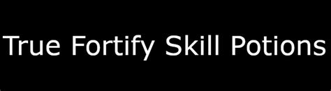 True Fortify Skill Potions Tfsp At Skyrim Special Edition Nexus
