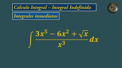 Cálculo Integral Integrales Indefinidas Ejercicio 3 Youtube