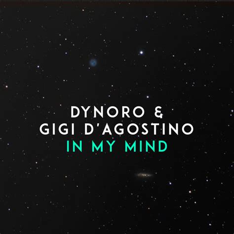 Dynoro Gigi D Agostino In My Mind Remix - Album In My Mind de Dynoro | Qobuz : téléchargez et streamez en haute