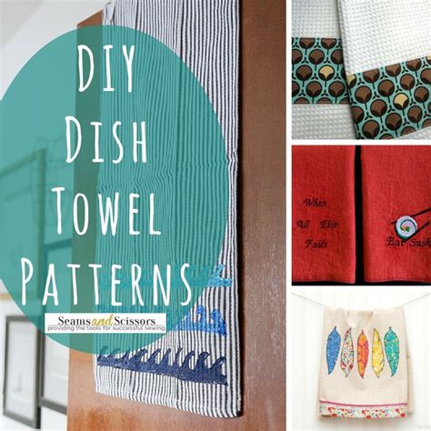 13 Delightful Diy Dish Towel Patterns Towel Pattern Sewing Projects