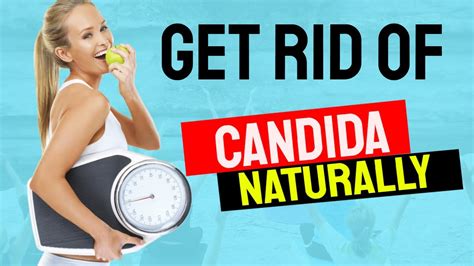 How To Get Rid Of Candida Naturally Treatment For Candida Youtube