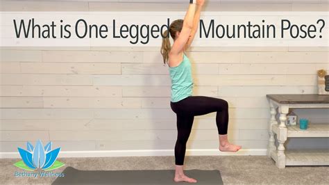 What Is One Legged Mountain Pose Youtube