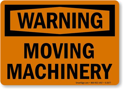 Moving Machinery Warning Sign | Made in USA, SKU: S-2677 - MySafetySign.com