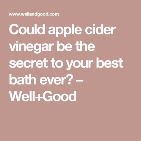 Apple Cider Vinegar Bath Heres How To Reap All Its Benefits Well