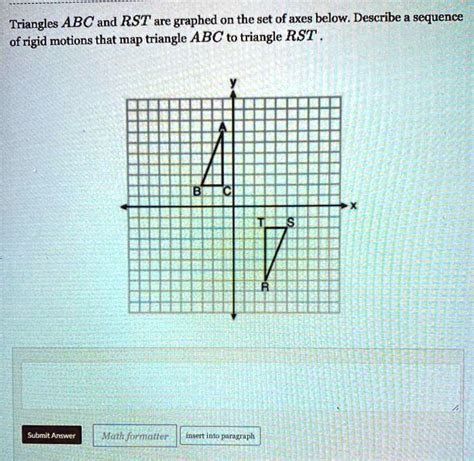 Solved Triangles Abc And Rst Are Graphed On The Set Of Axes Below