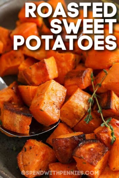 Roasted Sweet Potatoes Sweet And Savory Spend With Pennies