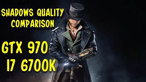 Assassin S Creed Syndicate Shadows Quality Comparison Gtx Oc