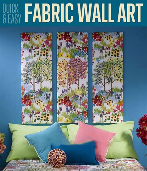 Quick And Easy Fabric Wall Art Home Decor Ideas