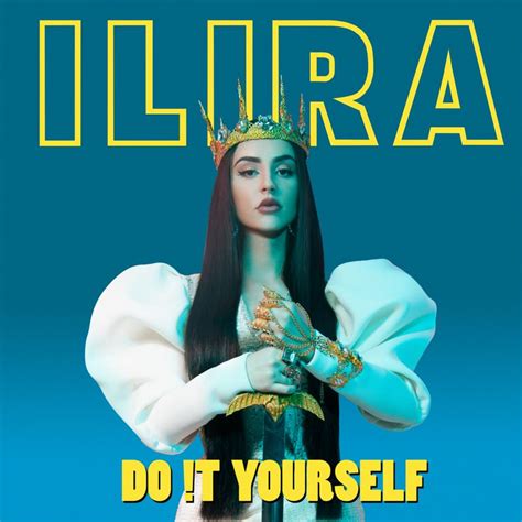 Ilira Do It Yourself Lyrics Genius Lyrics
