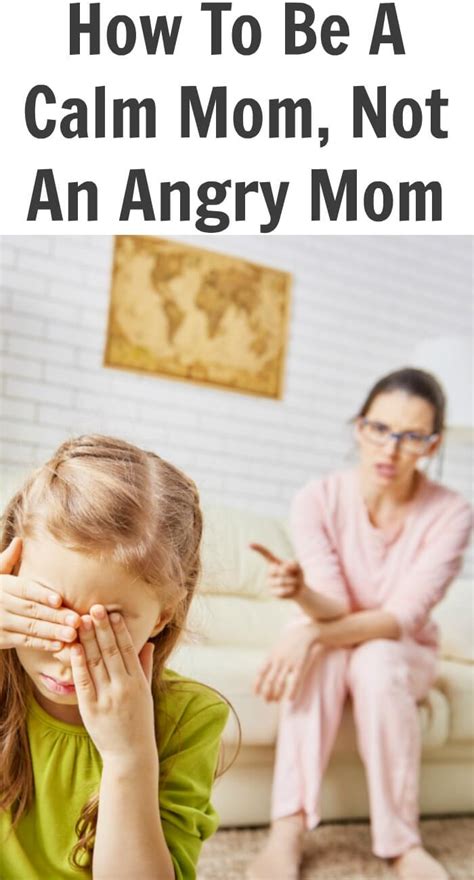how to be a calm mom not an angry mom is not easy
