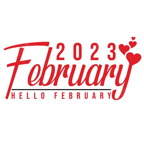 Hello Fabruary Png Vector Psd And Clipart With Transparent